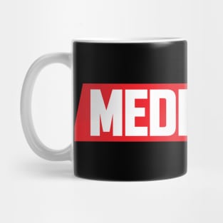 MEDIOCRE! Mug